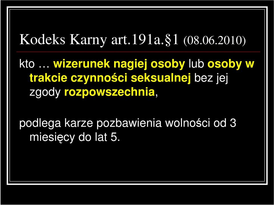 trakcie czynności seksualnej bez jej zgody