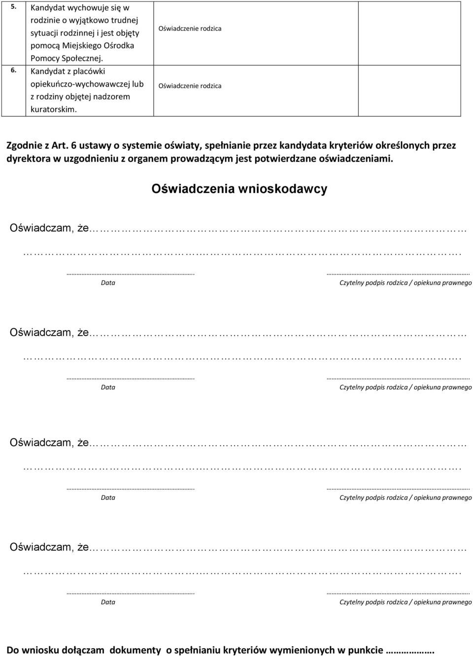 6 ustawy o systemie oświaty, spełnianie przez kandydata kryteriów określonych przez dyrektora w uzgodnieniu z organem