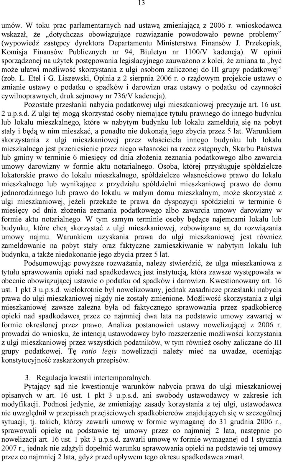 Przekopiak, Komisja Finansów Publicznych nr 94, Biuletyn nr 1100/V kadencja).