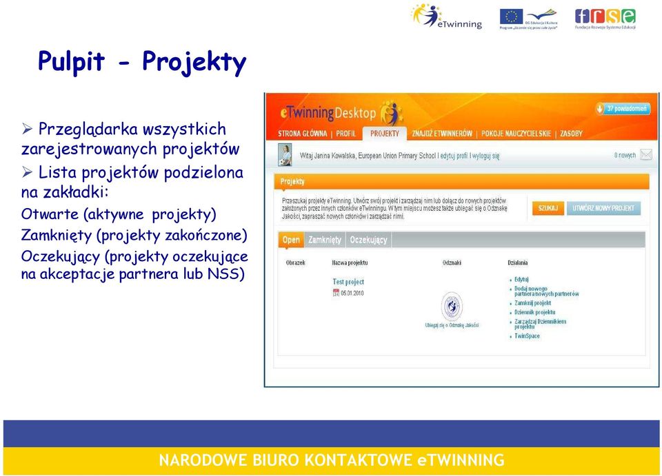 zakładki: Otwarte (aktywne projekty) Zamknięty (projekty