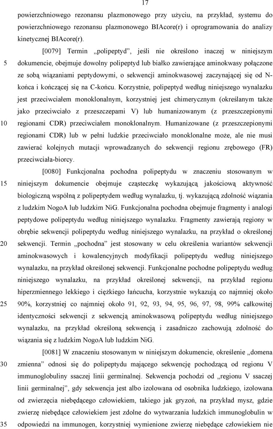 aminokwasowej zaczynającej się od N- końca i kończącej się na C-końcu.