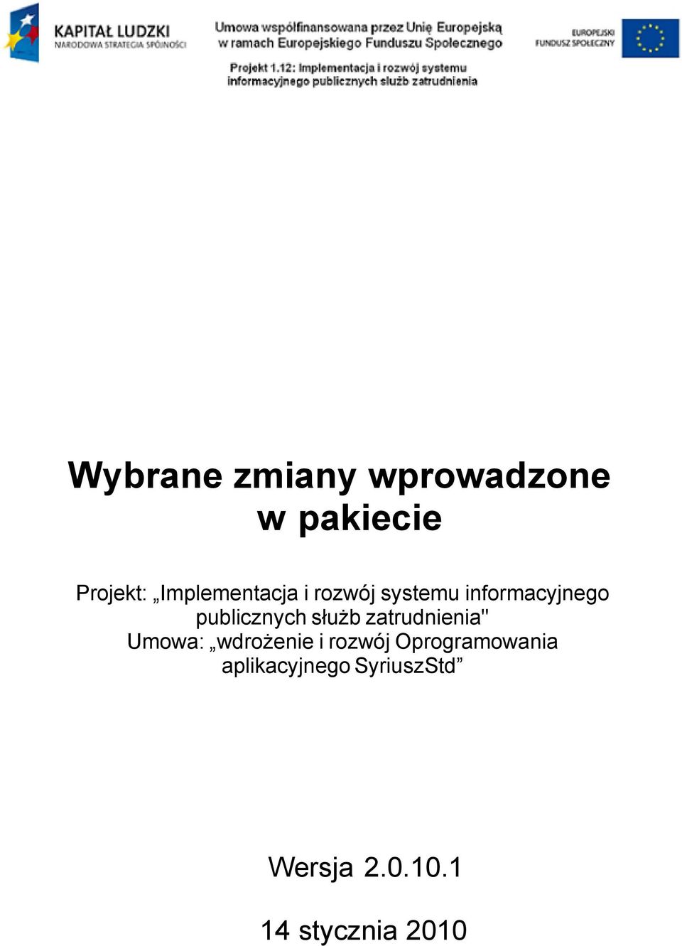 publicznych służb zatrudnienia" Umowa: wdrożenie i