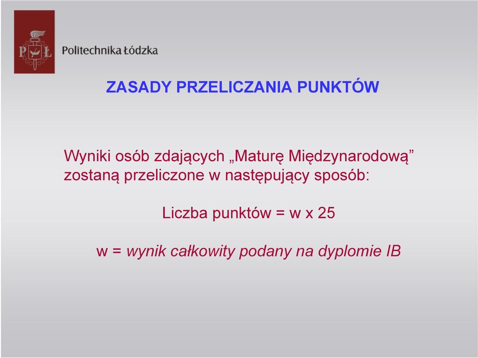 przeliczone w następujący sposób: Liczba