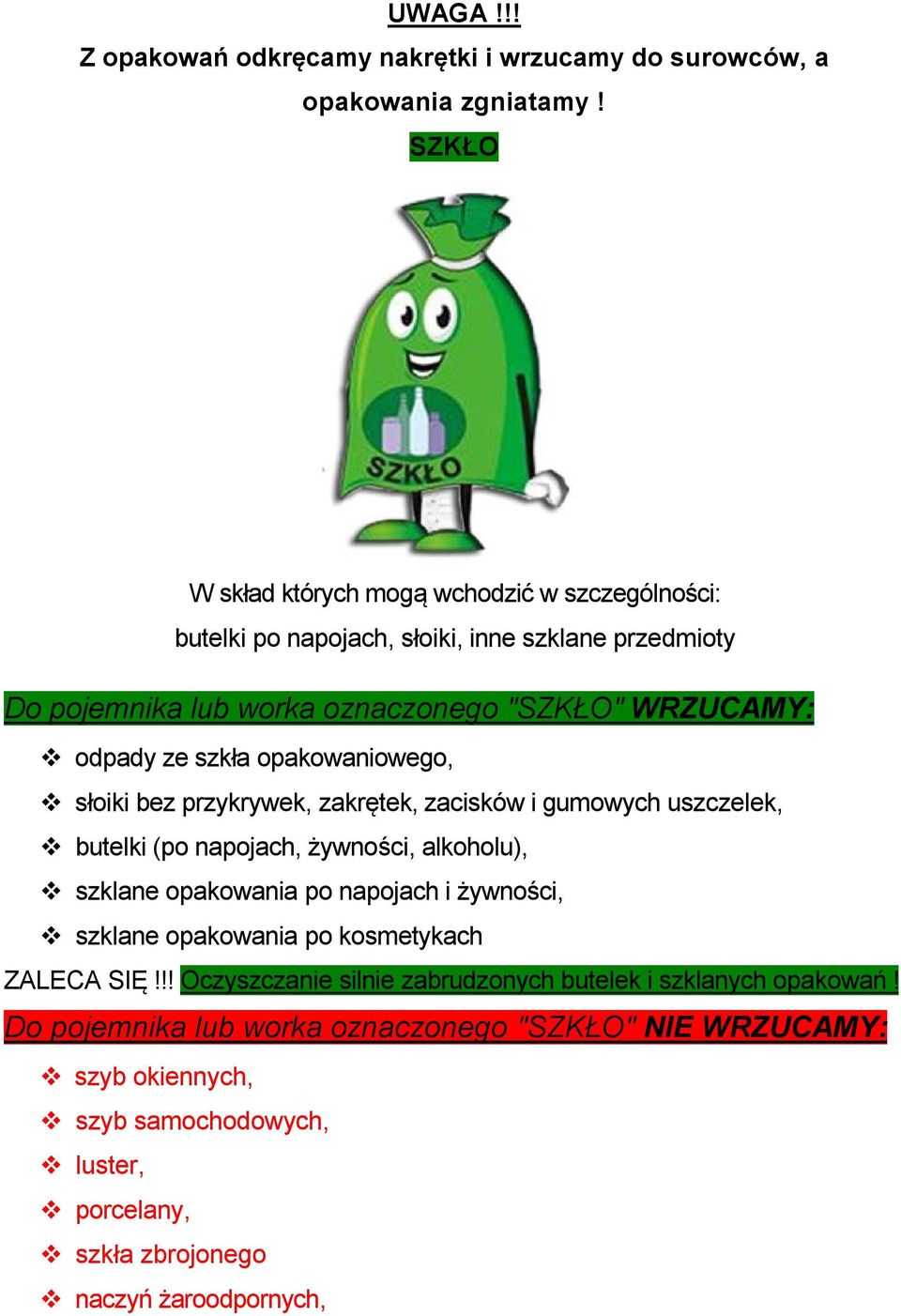 szkła opakowaniowego, słoiki bez przykrywek, zakrętek, zacisków i gumowych uszczelek, butelki (po napojach, żywności, alkoholu), szklane opakowania po napojach i żywności,