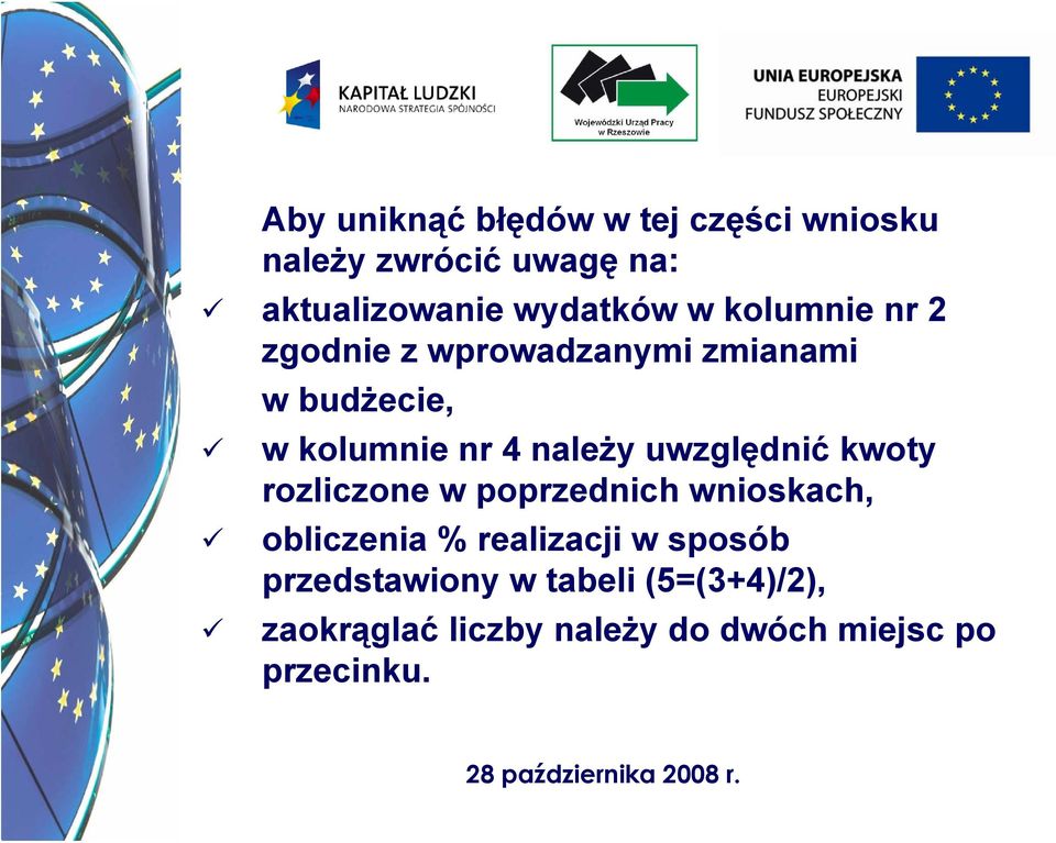 kwoty rozliczone w poprzednich wnioskach, obliczenia % realizacji w sposób przedstawiony w