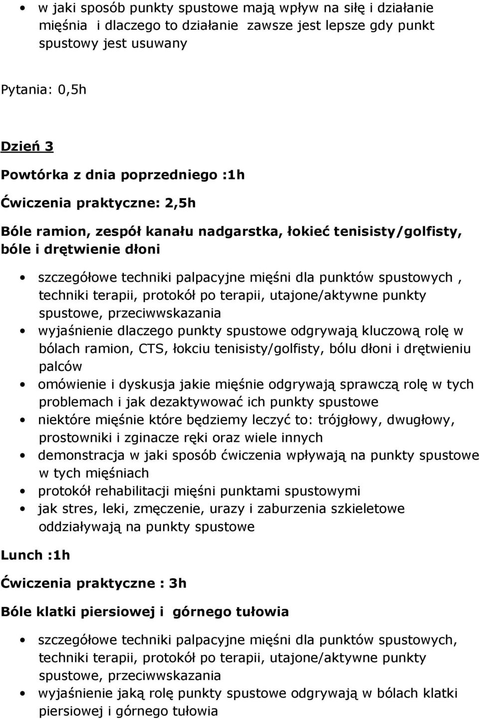 dlaczego punkty spustowe odgrywają kluczową rolę w bólach ramion, CTS, łokciu tenisisty/golfisty, bólu dłoni i drętwieniu palców omówienie i dyskusja jakie mięśnie odgrywają sprawczą rolę w tych