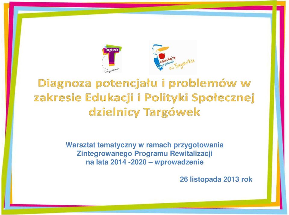 Programu Rewitalizacji na lata