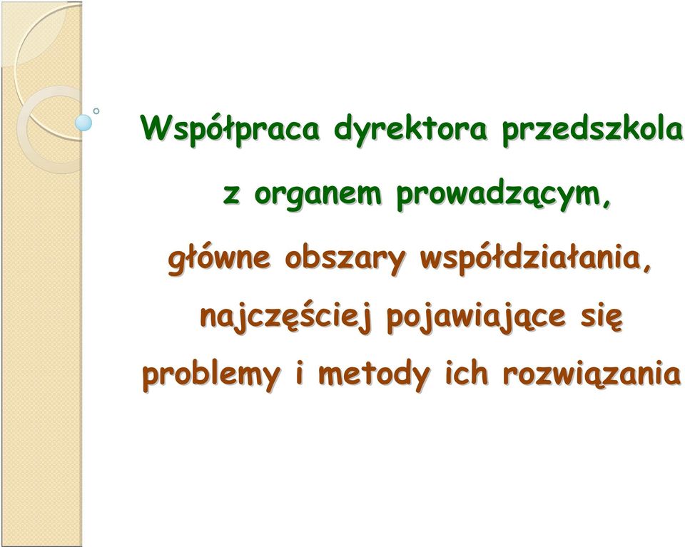 współdzia działania, ania, najczęś ęściej