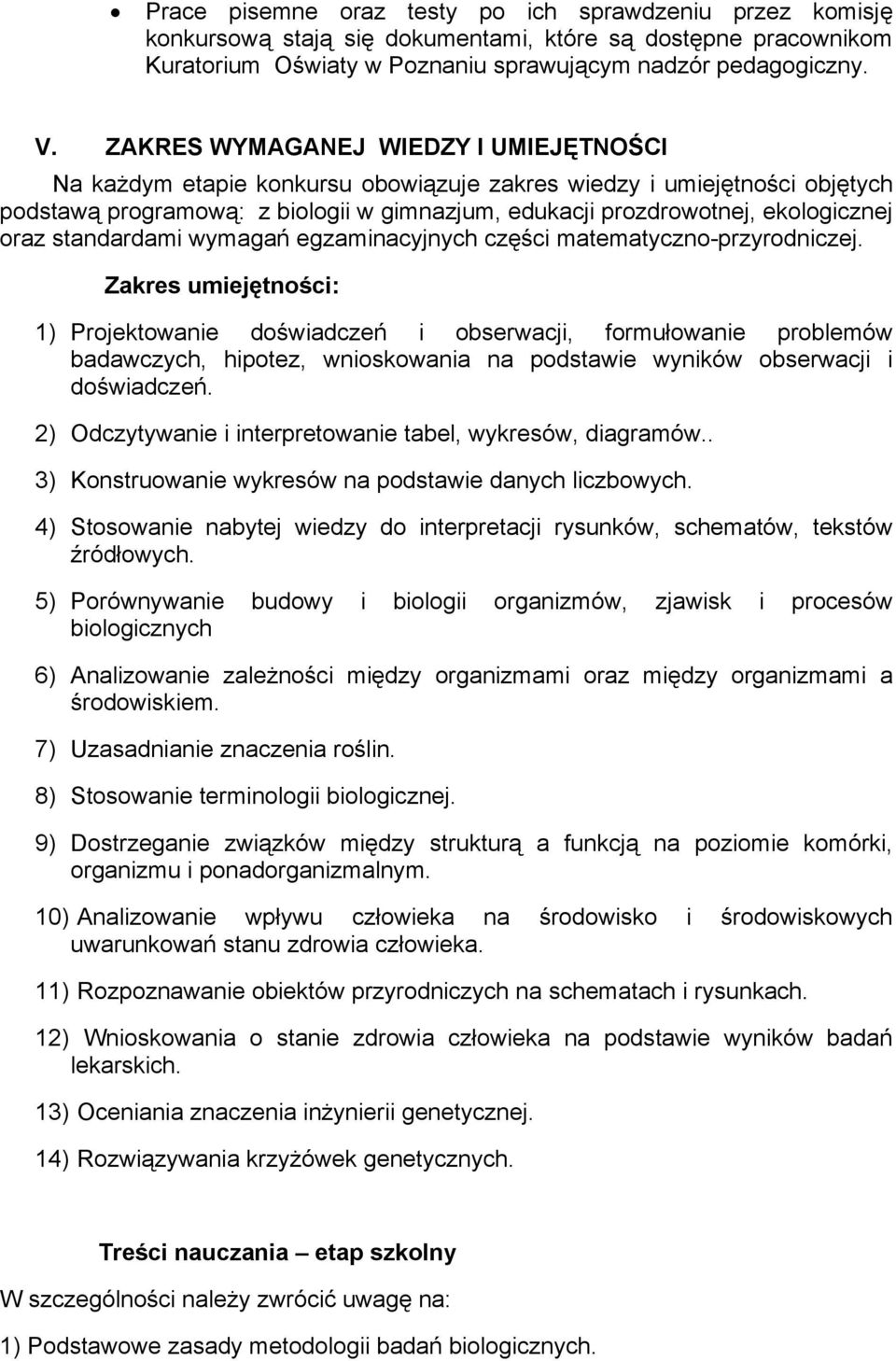 oraz standardami wymagań egzaminacyjnych części matematyczno-przyrodniczej.