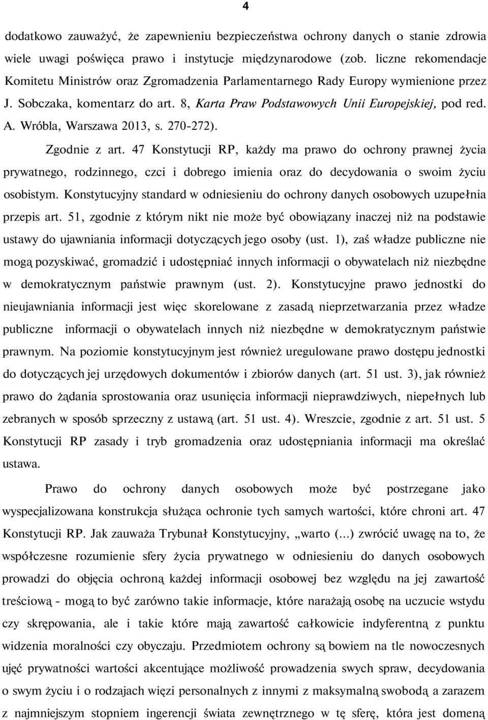 Wróbla, Warszawa 2013, s. 270-272). Zgodnie z art.
