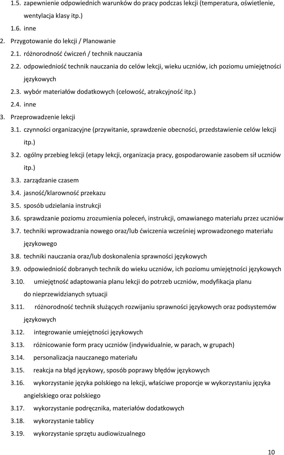 Przeprowadzenie lekcji 3.1. czynności organizacyjne (przywitanie, sprawdzenie obecności, przedstawienie celów lekcji itp.) 3.2.