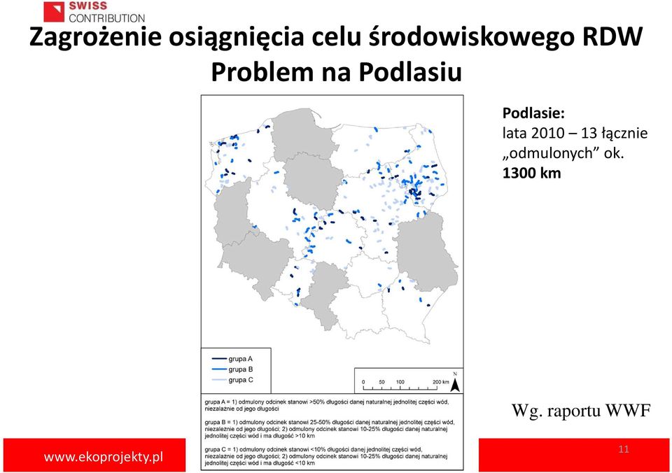 Podlasiu Podlasie: lata 2010 13