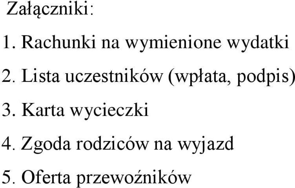 Lista uczestników (wpłata, podpis) 3.