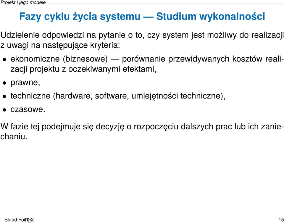 realizacji projektu z oczekiwanymi efektami, prawne, techniczne (hardware, software, umiejętności