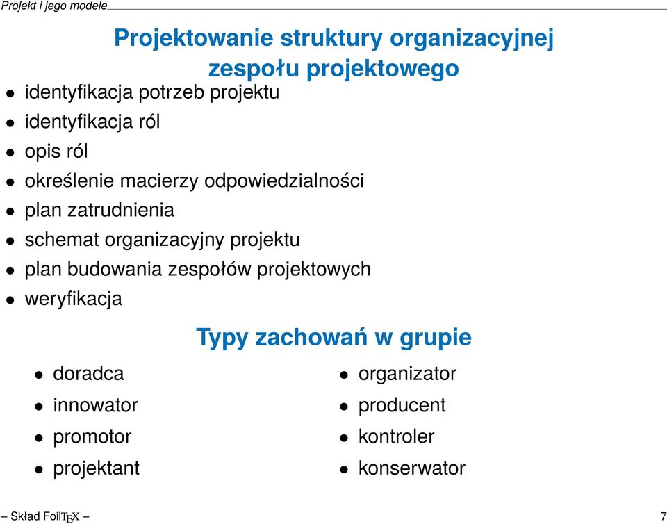 organizacyjny projektu plan budowania zespołów projektowych weryfikacja Typy zachowań w