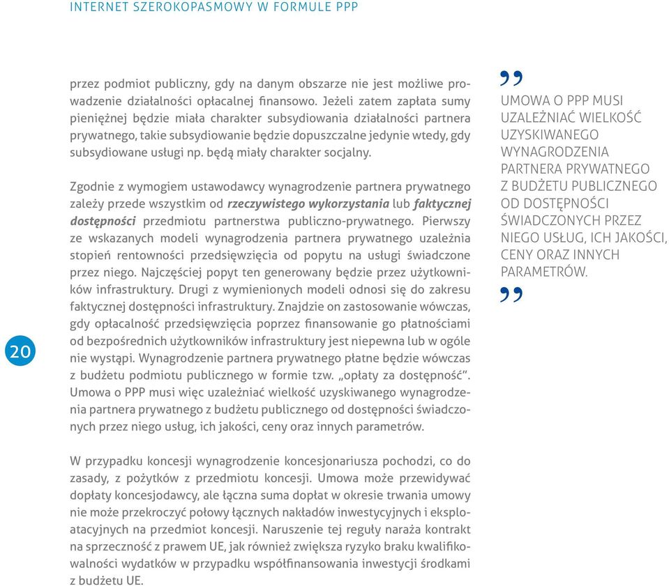będą miały charakter socjalny.