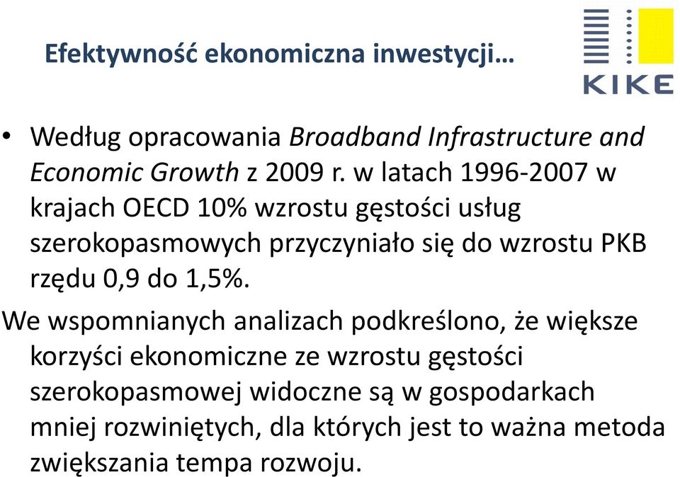 wzrostu PKB rzędu 0,9 do 1,5%.