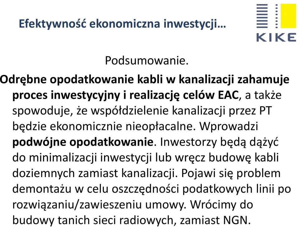 współdzielenie kanalizacji przez PT będzie ekonomicznie nieopłacalne. Wprowadzi podwójne opodatkowanie.