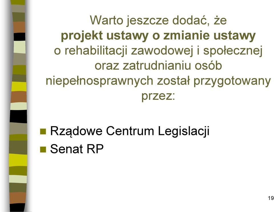 zatrudnianiu osób niepełnosprawnych został