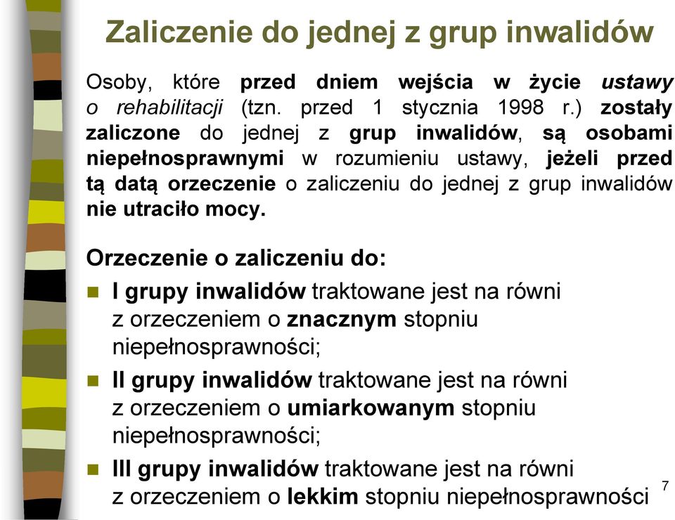 inwalidów nie utraciło mocy.