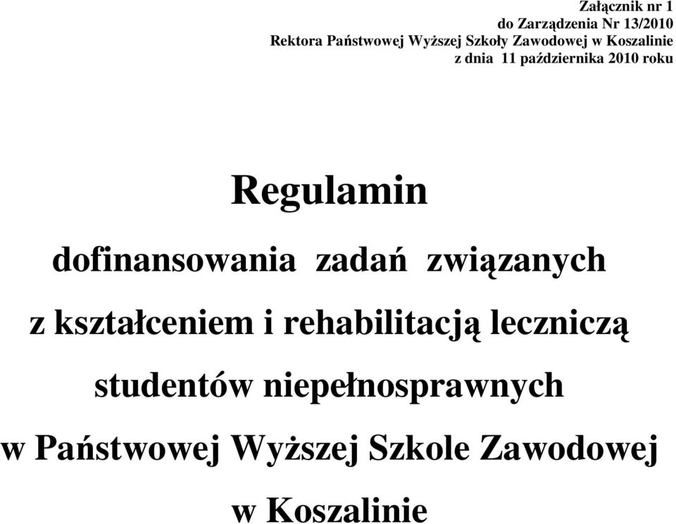 dofinansowania zadań związanych z kształceniem i rehabilitacją leczniczą