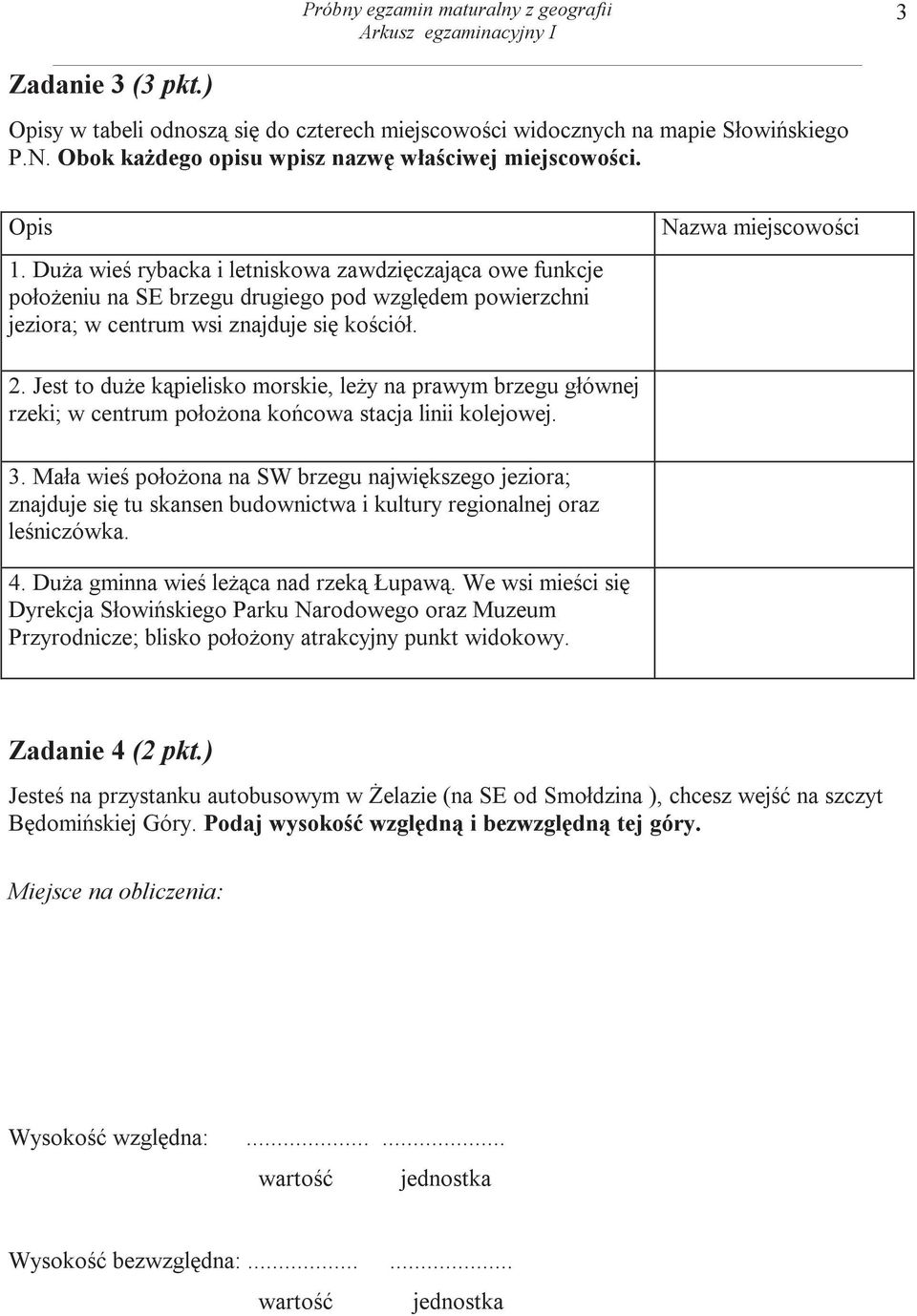 Jest to du e k pielisko morskie, le y na prawym brzegu g ównej rzeki; w centrum po o ona ko cowa stacja linii kolejowej. 3.