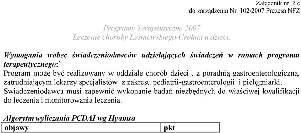 zatrudniającym lekarzy specjalistów z zakresu pediatrii-gastroenterologii i pielęgniarki.