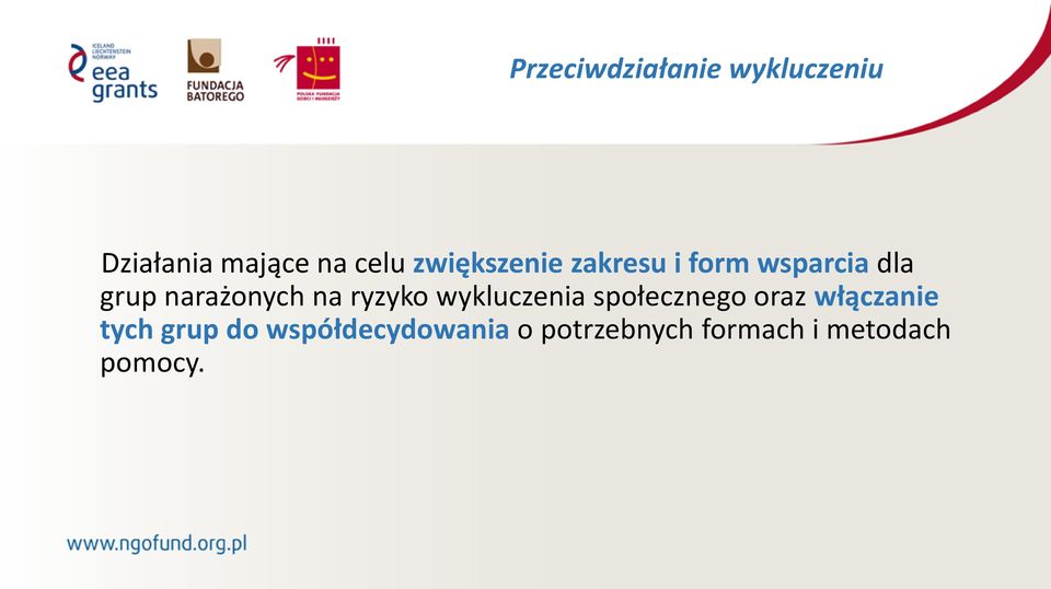 na ryzyko wykluczenia społecznego oraz włączanie tych