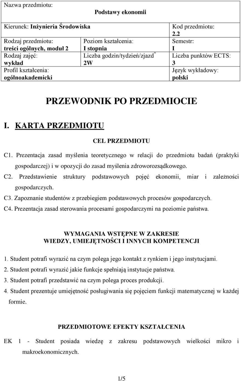 Prezentacja zasad myślenia teoretycznego w relacji do przedmiotu badań (praktyki gospodarczej) i w opozycji do zasad myślenia zdroworozsądkowego. C.