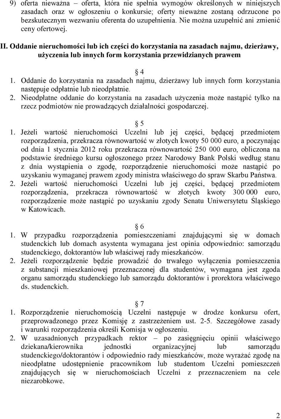 Oddanie nieruchomości lub ich części do korzystania na zasadach najmu, dzierżawy, użyczenia lub innych form korzystania przewidzianych prawem 4 1.