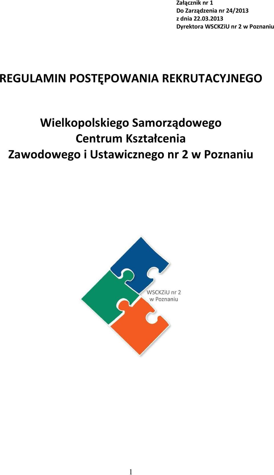 POSTĘPOWANIA REKRUTACYJNEGO Wielkopolskiego
