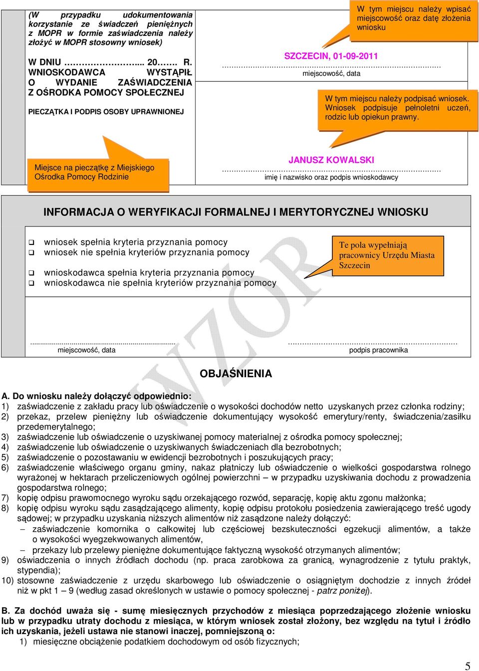 miejscowość, data W tym miejscu naleŝy podpisać wniosek. Wniosek podpisuje pełnoletni uczeń, rodzic lub opiekun prawny.
