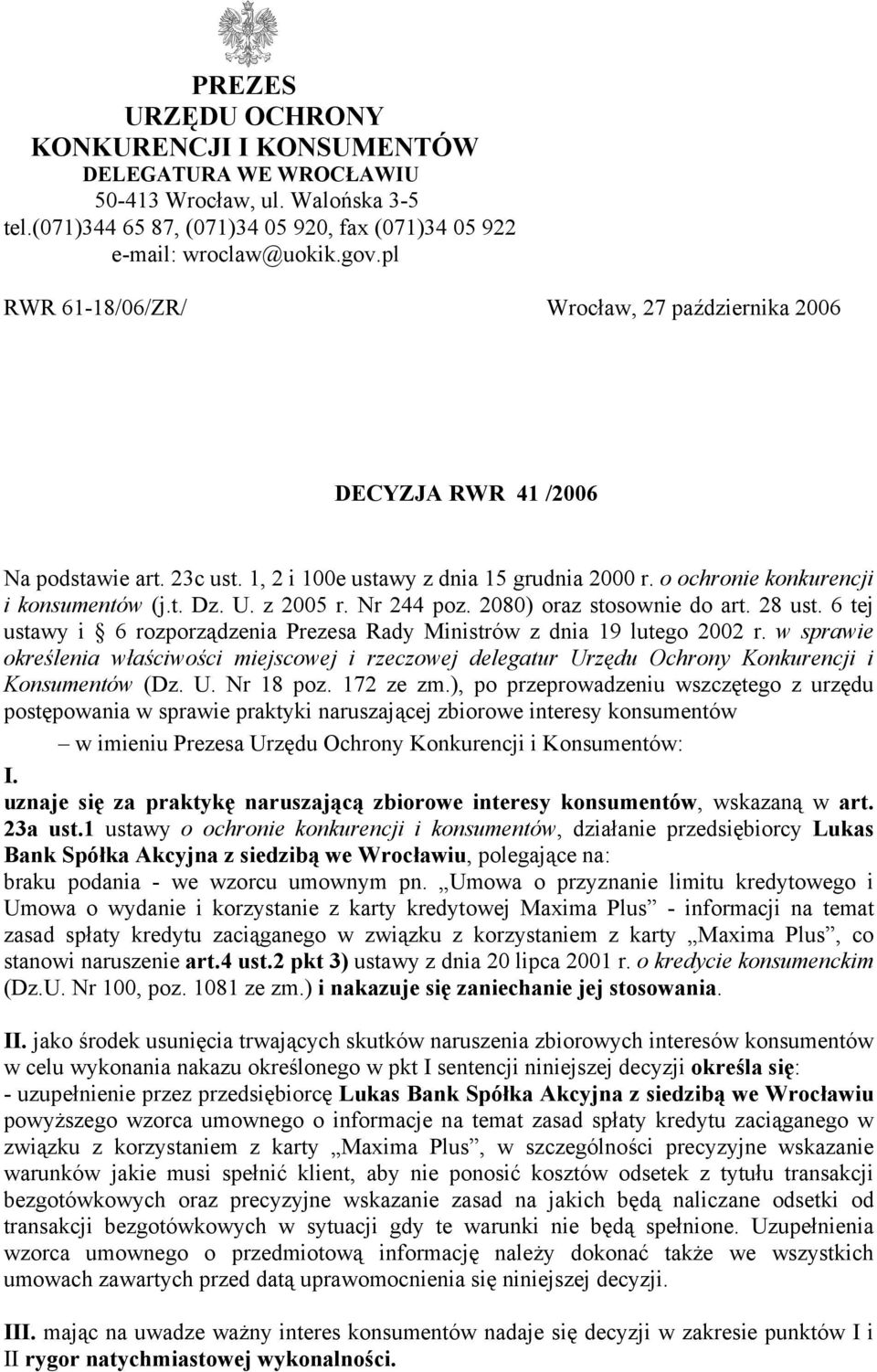 z 2005 r. Nr 244 poz. 2080) oraz stosownie do art. 28 ust. 6 tej ustawy i 6 rozporządzenia Prezesa Rady Ministrów z dnia 19 lutego 2002 r.