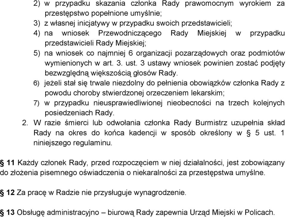 3 ustawy wniosek powinien zostać podjęty bezwzględną większością głosów Rady.