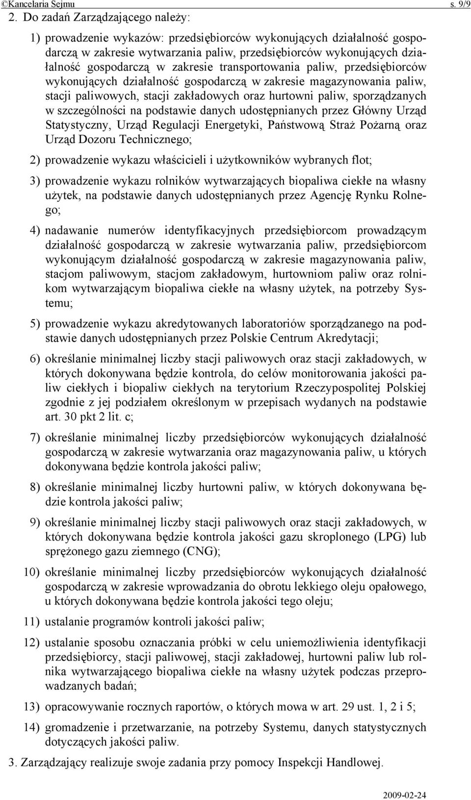 zakresie transportowania paliw, przedsiębiorców wykonujących działalność gospodarczą w zakresie magazynowania paliw, stacji paliwowych, stacji zakładowych oraz hurtowni paliw, sporządzanych w