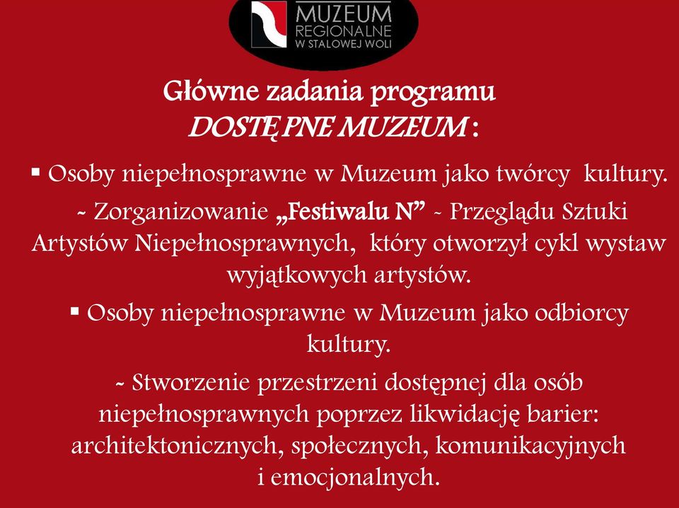 wyjątkowych artystów. Osoby niepełnosprawne w Muzeum jako odbiorcy kultury.