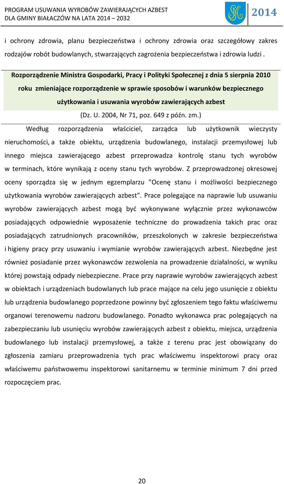 zawierających azbest (Dz. U. 2004, Nr 71, poz. 649 z późn. zm.