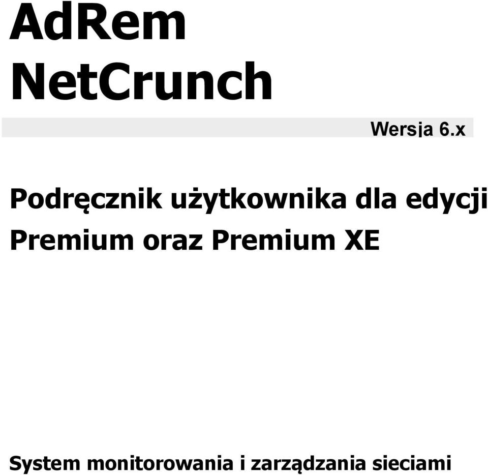edycji Premium oraz Premium XE