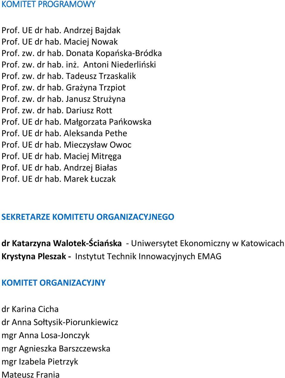 UE dr hab. Maciej Mitręga Prof. UE dr hab.