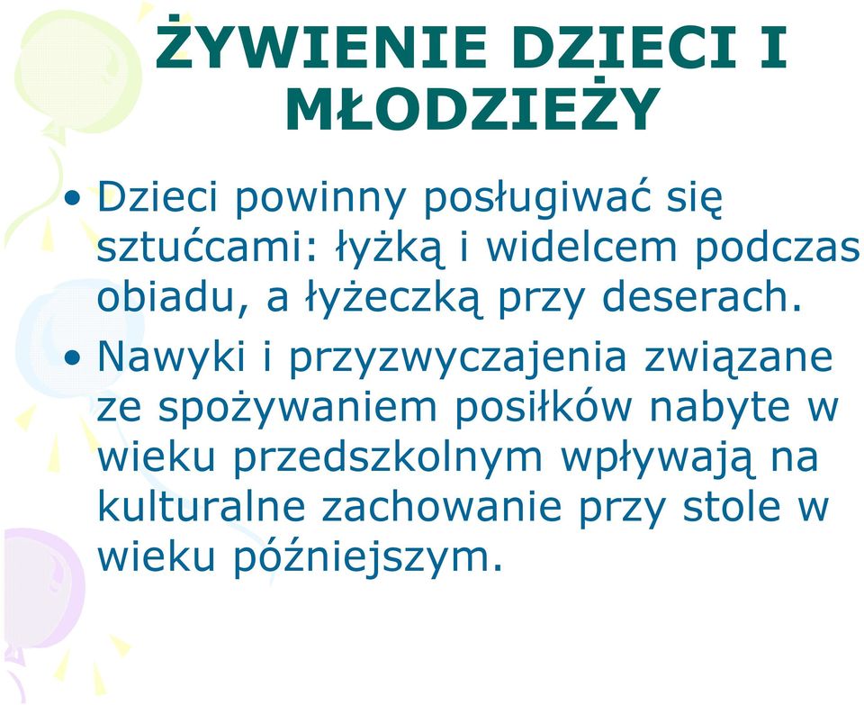 Nawyki i przyzwyczajenia związane ze spożywaniem posiłków