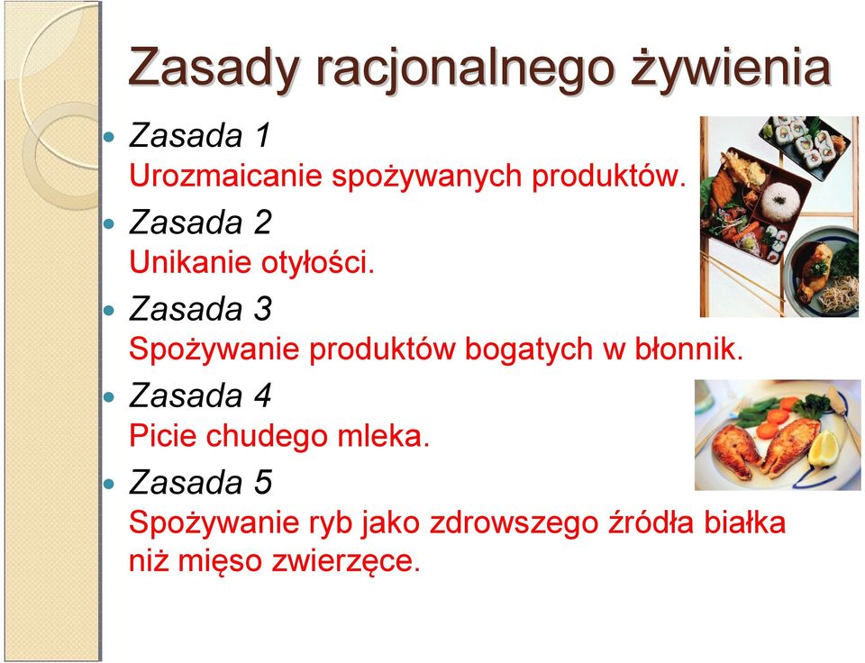 Zasada 3 Spożywanie produktów bogatych w błonnik.