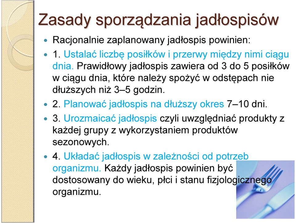 Planować jadłospis na dłuższy okres 7 10 dni. 3.