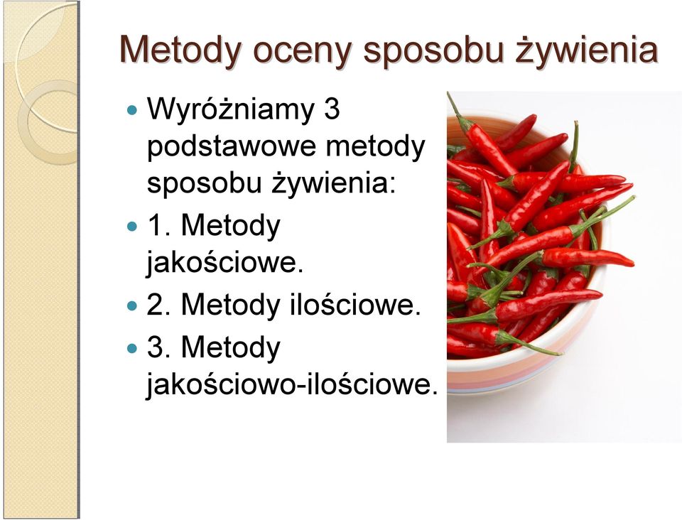 żywienia: 1. Metody jakościowe. 2.