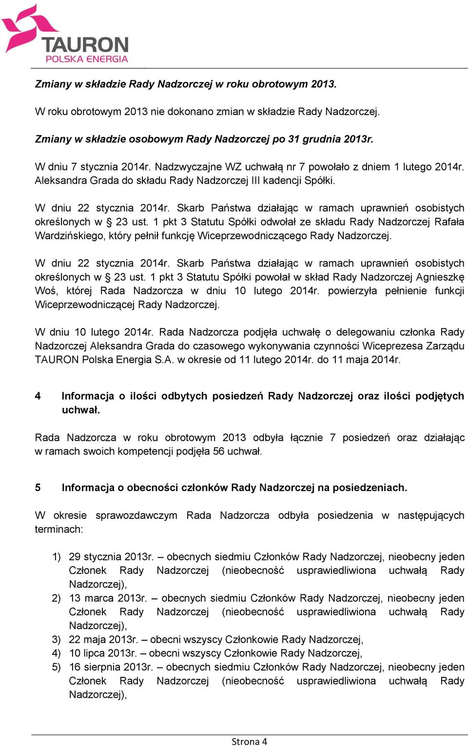 Skarb Państwa działając w ramach uprawnień osobistych określonych w 23 ust.