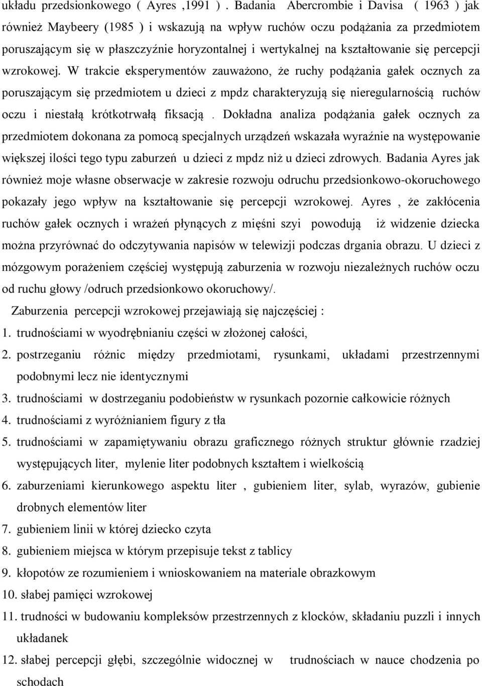 kształtowanie się percepcji wzrokowej.