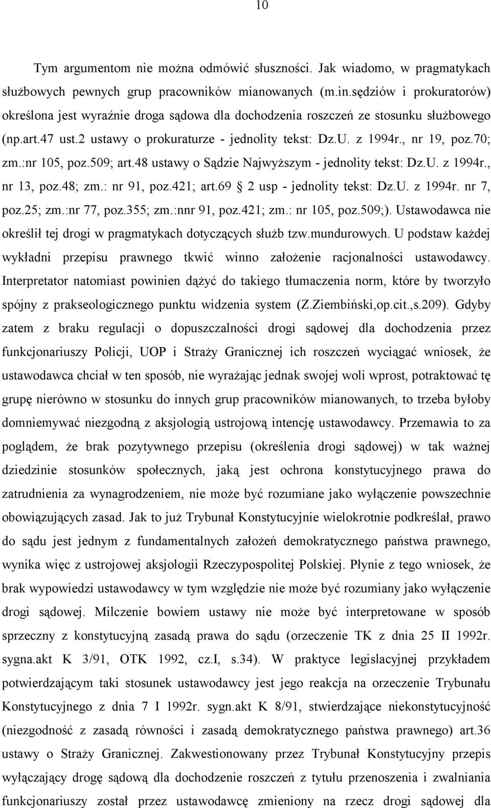 70; zm.:nr 105, poz.509; art.48 ustawy o Sądzie Najwyższym - jednolity tekst: Dz.U. z 1994r., nr 13, poz.48; zm.: nr 91, poz.421; art.69 2 usp - jednolity tekst: Dz.U. z 1994r. nr 7, poz.25; zm.