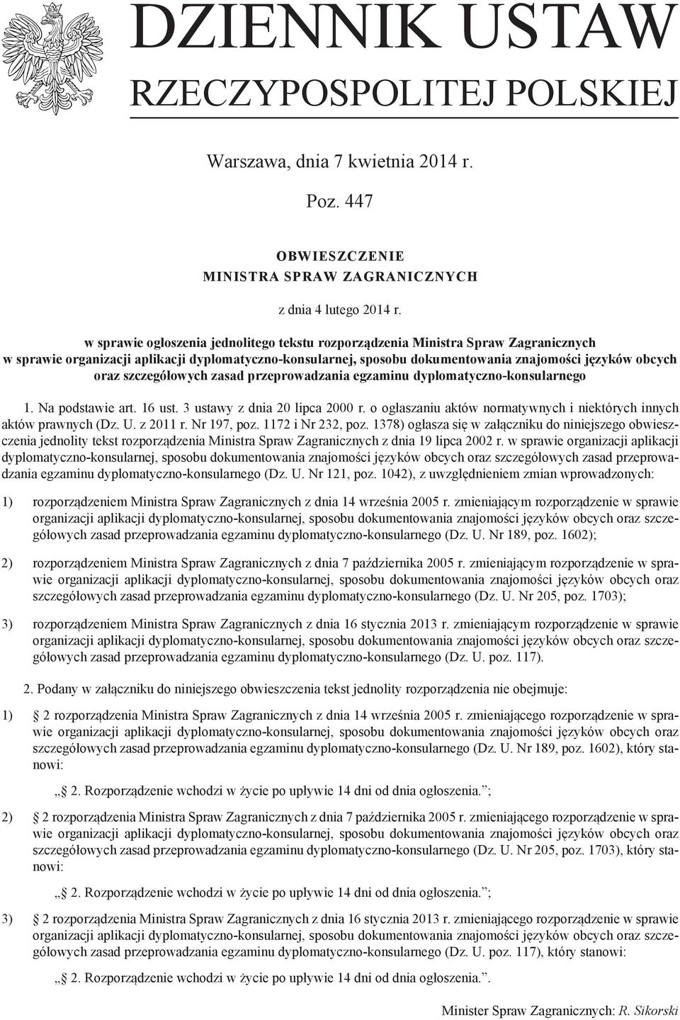 szczegółowych zasad przeprowadzania egzaminu dyplomatyczno-konsularnego 1. Na podstawie art. 16 ust. 3 ustawy z dnia 20 lipca 2000 r.