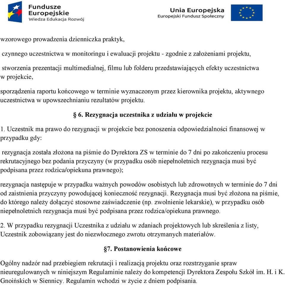 Rezygnacja uczestnika z udziału w projekcie 1.