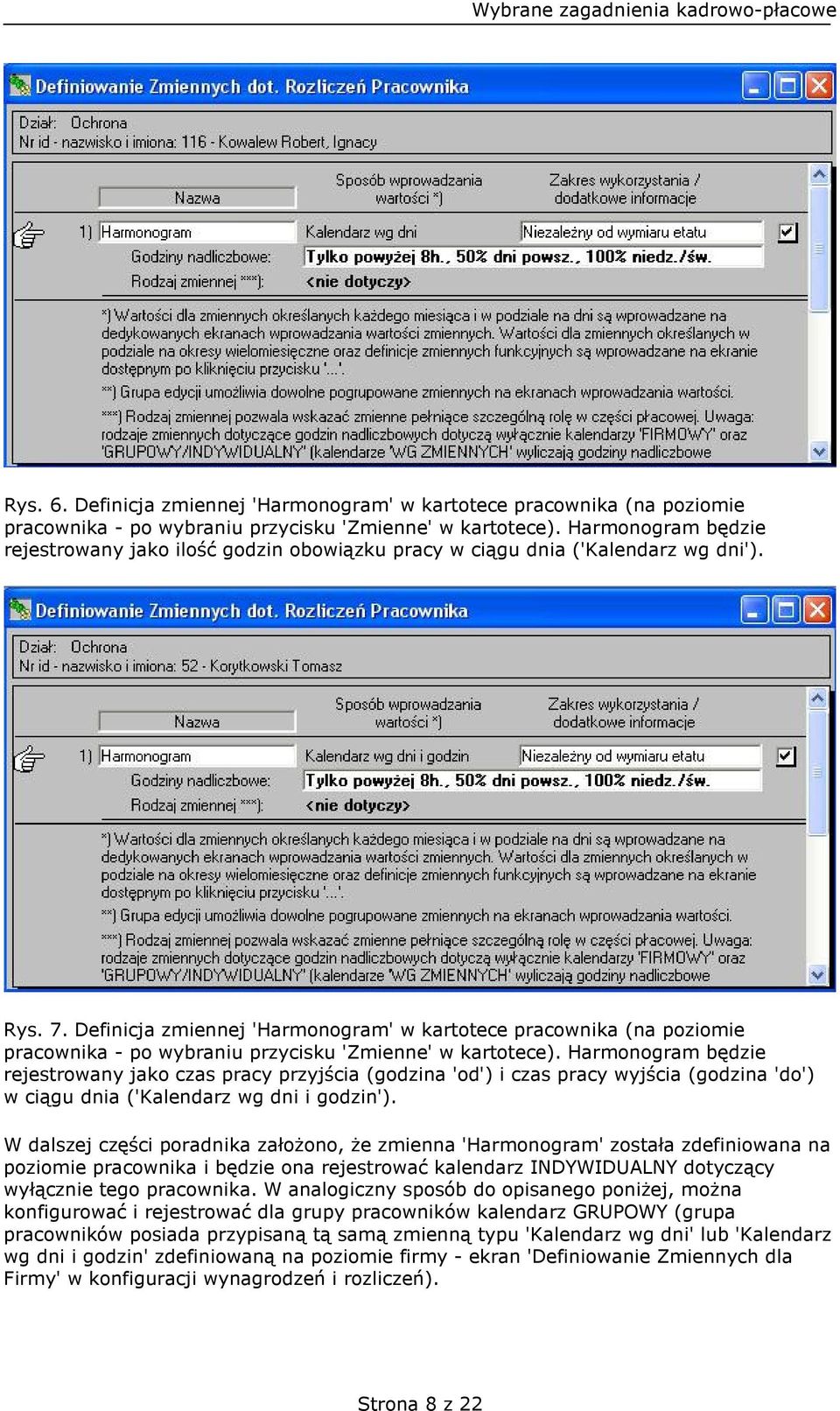 Definicja zmiennej 'Harmonogram' w kartotece pracownika (na poziomie pracownika - po wybraniu przycisku 'Zmienne' w kartotece).