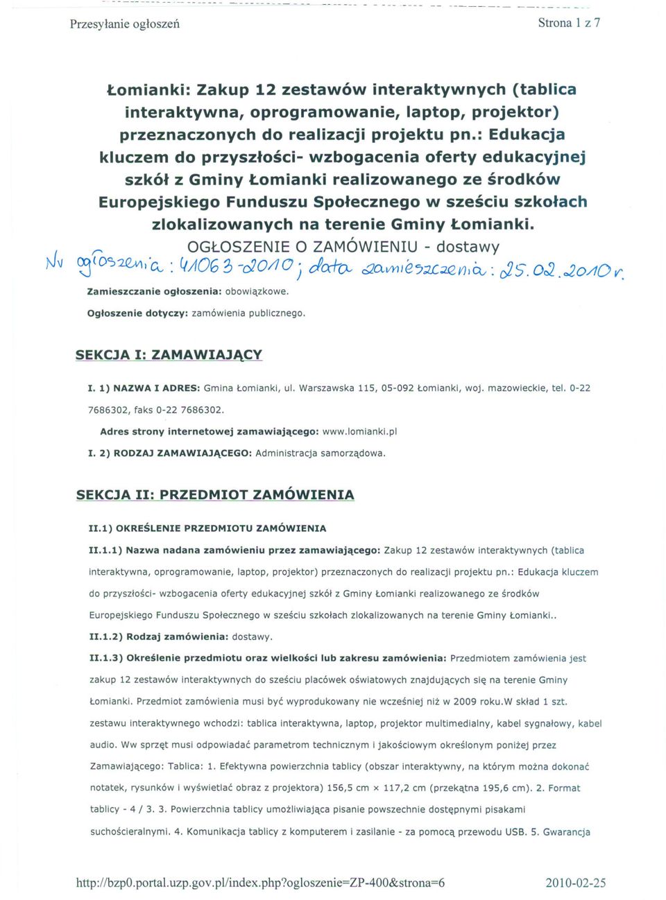 Gminy Lomianki. r OGLOSZENIE O ZAMÓWIENIU - dostawy (~ros2q,v,i'q,: ~J10G3 -c20/l0 j clo:l-cl- c2clvyii e5;z,c;;zet/) IQ, : J5. 0:2.020/10V'. Zamieszczanie ogloszenia: obowiazkowe.